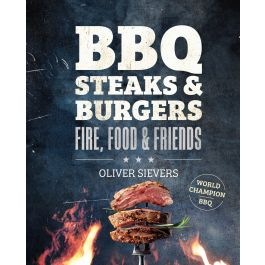 BBQ steaks & burgers - Fire, food & friends