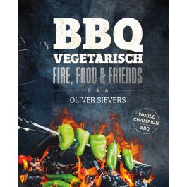 BBQ vegetarisch - Fire, food & friends